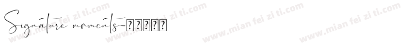 Signature momcnts字体转换